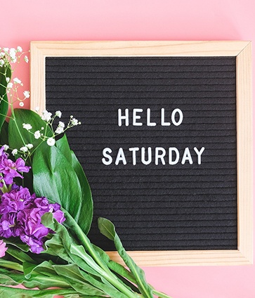 Hello Saturday sign for dentist open Saturday in North Dallas